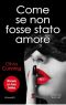 [Sinners on Tour 01] • Come Se Non Fosse Stato Amore